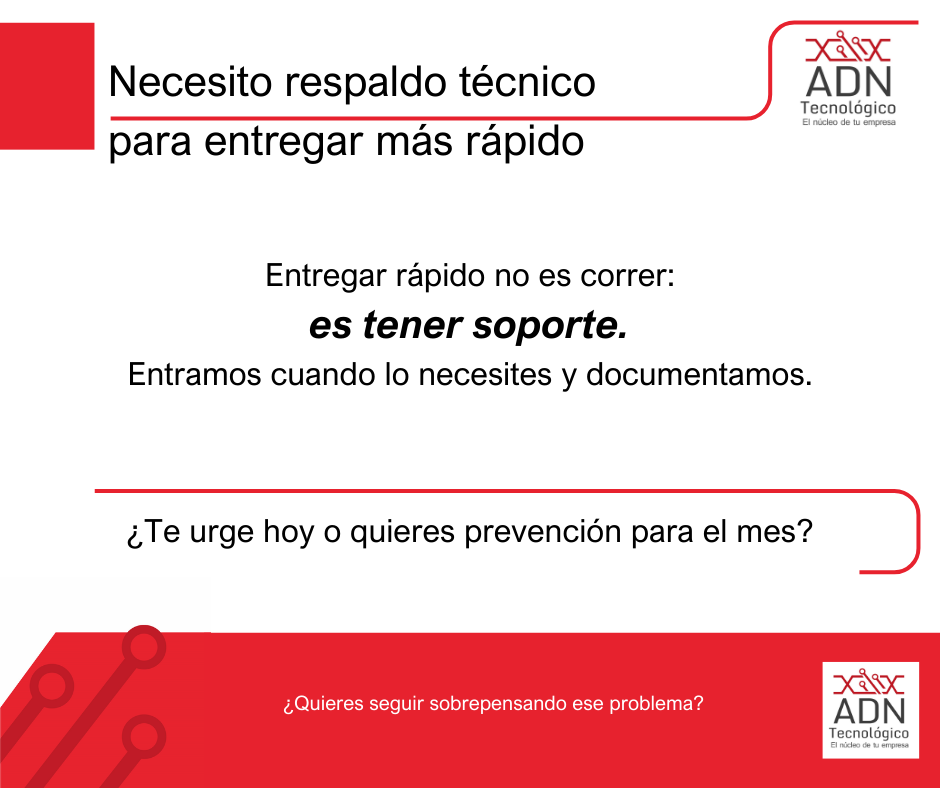 Respaldo técnico para entregar más rápido