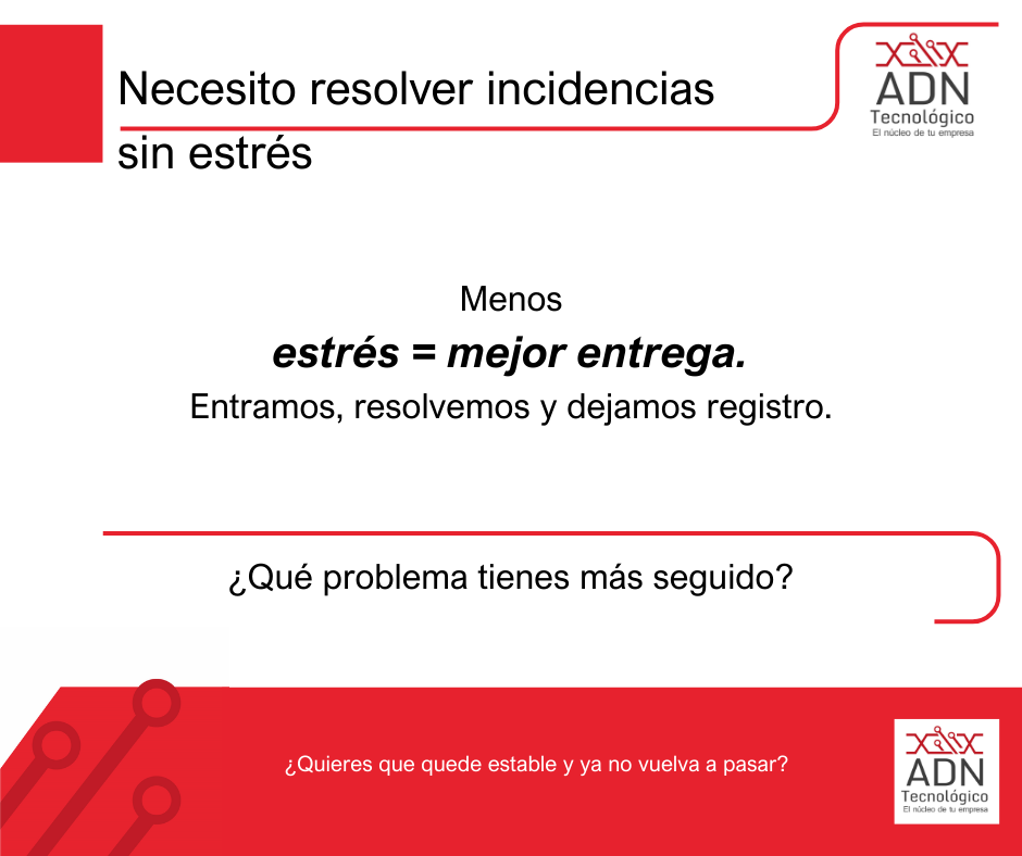 Resolver incidencias con menos estrés