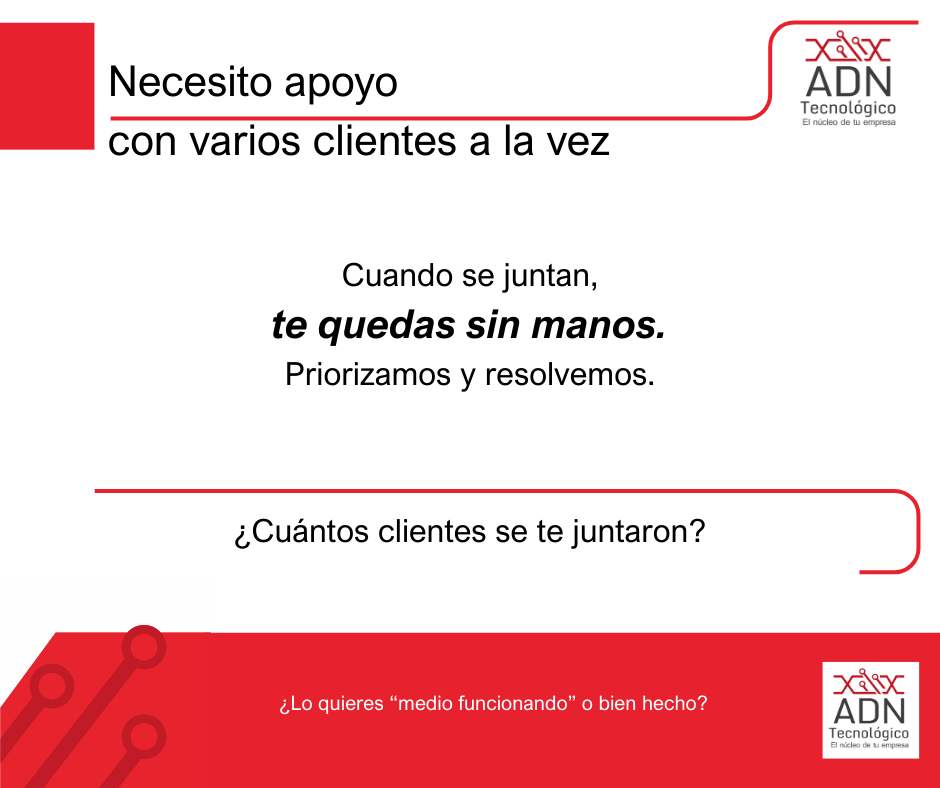 Apoyo con varios clientes a la vez