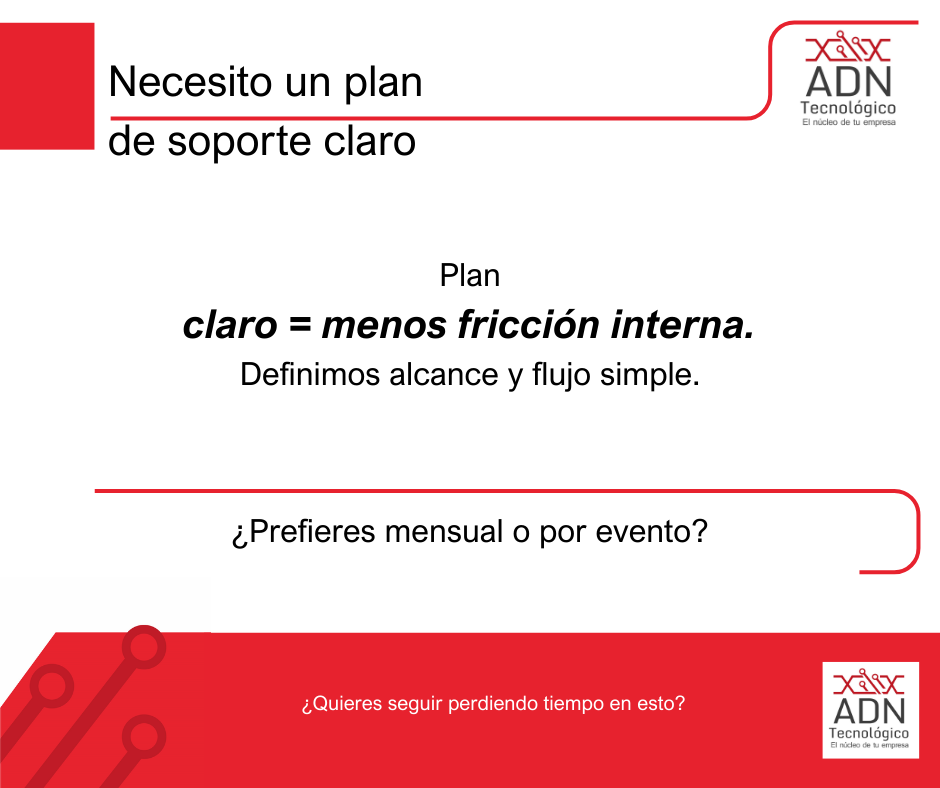 Necesito un plan de soporte claro